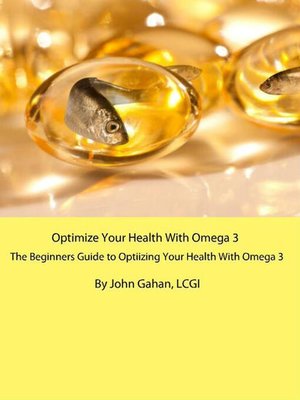cover image of Optimize Your Health With Omega 3